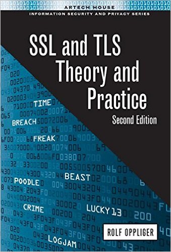 SSL and TLS: Theory and Practice, Second Edition (2016)